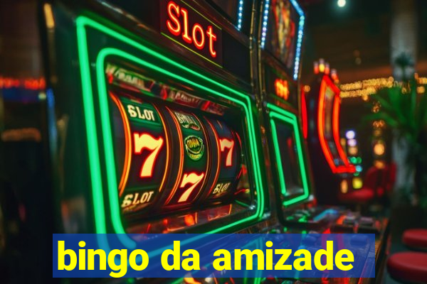 bingo da amizade